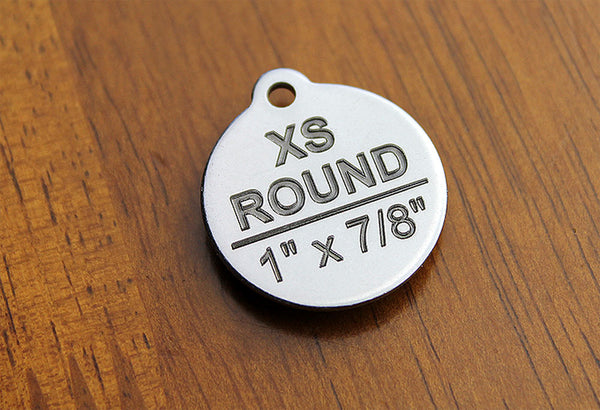 Deep Engraved Stainless Steel Pet ID Tag - XS Round (1" x7/8")